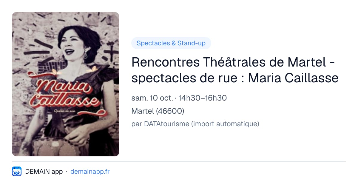 Rencontres Théâtrales de Martel - spectacles de rue : Maria Caillasse — Martel