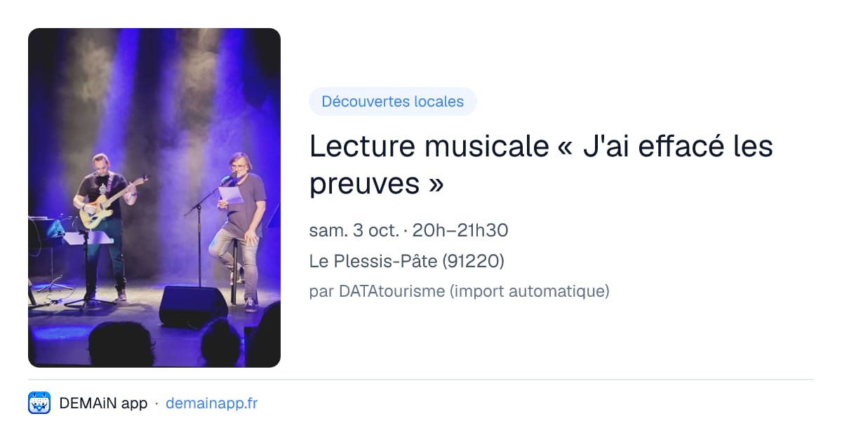Lecture musicale « J'ai effacé les preuves » — Le Plessis-Pâte
