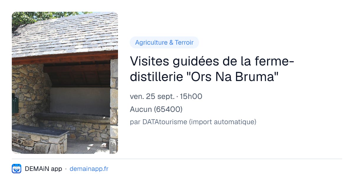 Visites guidées de la ferme-distillerie "Ors Na Bruma" — Aucun