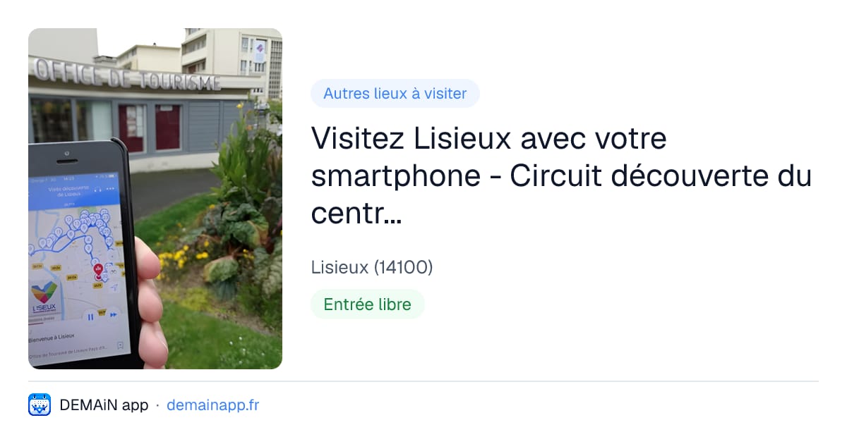 Visitez Lisieux avec votre smartphone - Circuit découverte du centre-ville — Lisieux