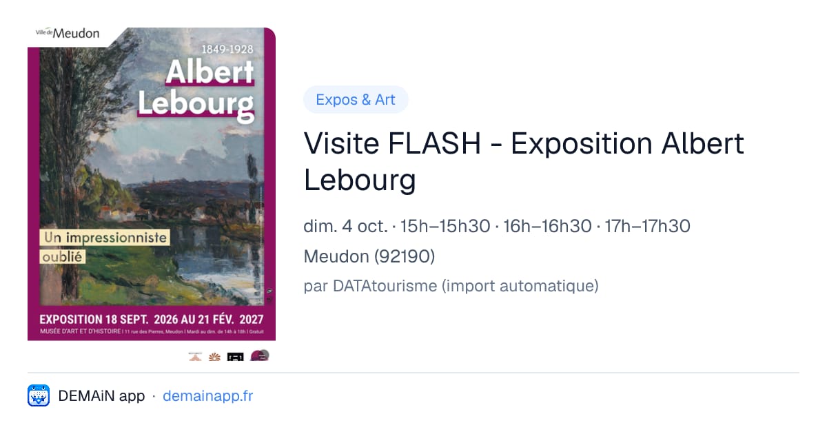 Visite FLASH - Exposition Albert Lebourg — Meudon