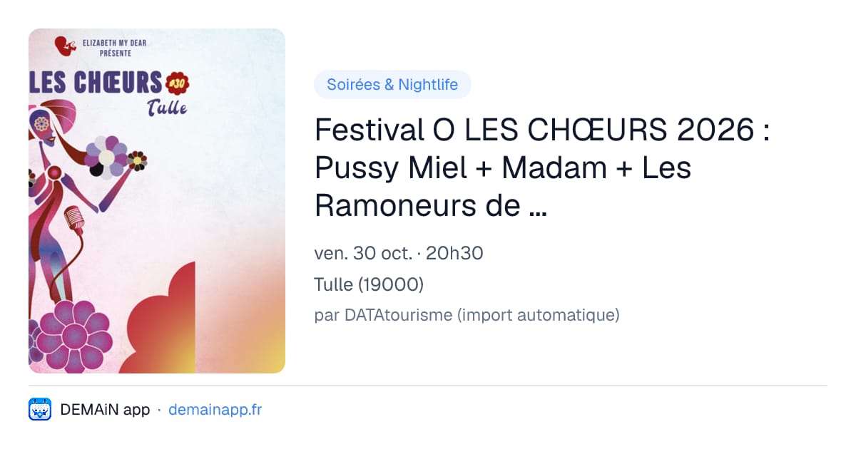 Festival O LES CHŒURS 2026 : Pussy Miel + Madam + Les Ramoneurs de Menhirs + Putan Club + Regine Tonic (dj set) — Tulle