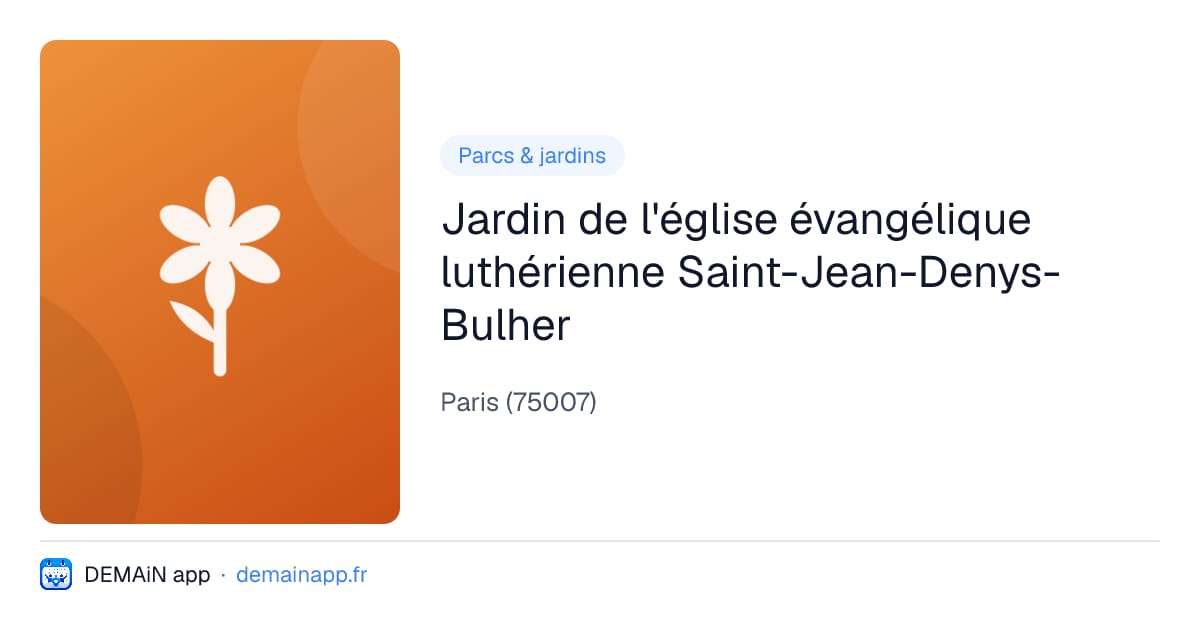 Jardin de l'église évangélique luthérienne Saint-Jean-Denys-Bulher — Paris