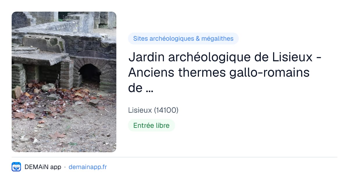Jardin archéologique de Lisieux - Anciens thermes gallo-romains de Lisieux — Lisieux