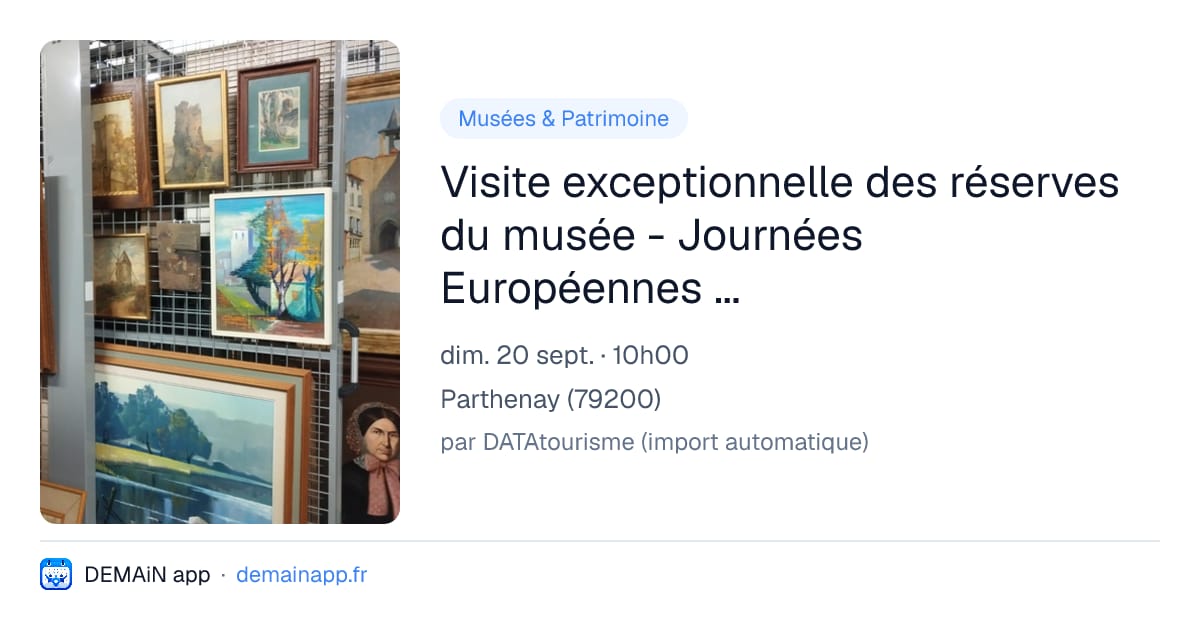 Visite exceptionnelle des réserves du musée - Journées Européennes du patrimoine — Parthenay