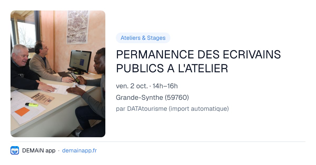 PERMANENCE DES ECRIVAINS PUBLICS A L'ATELIER — Grande-Synthe