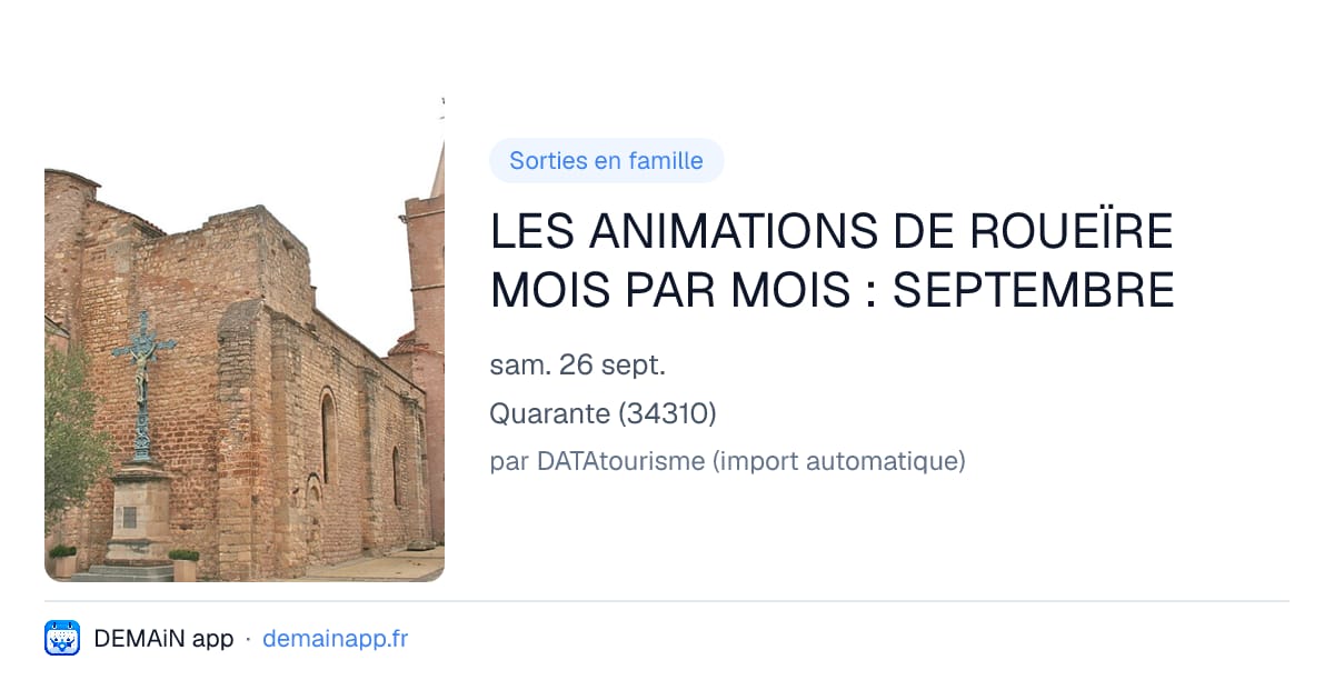 LES ANIMATIONS DE ROUEÏRE MOIS PAR MOIS : SEPTEMBRE — Quarante