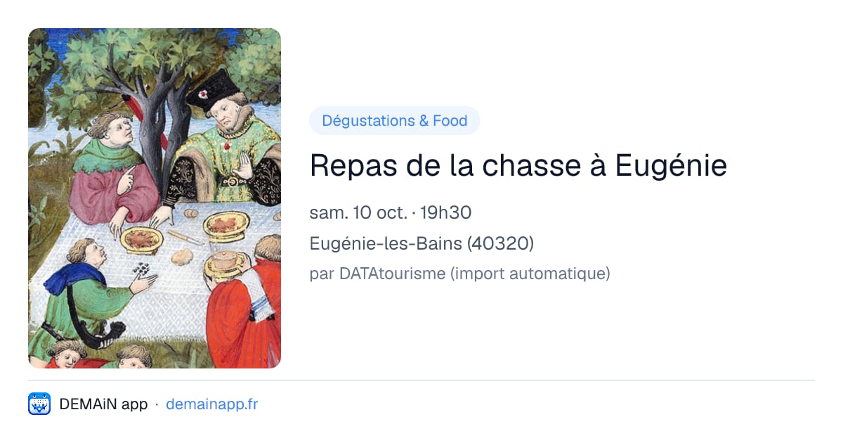 Repas de la chasse à Eugénie — Eugénie-les-Bains