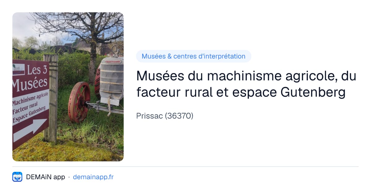 Musées du machinisme agricole, du facteur rural et espace Gutenberg — Prissac