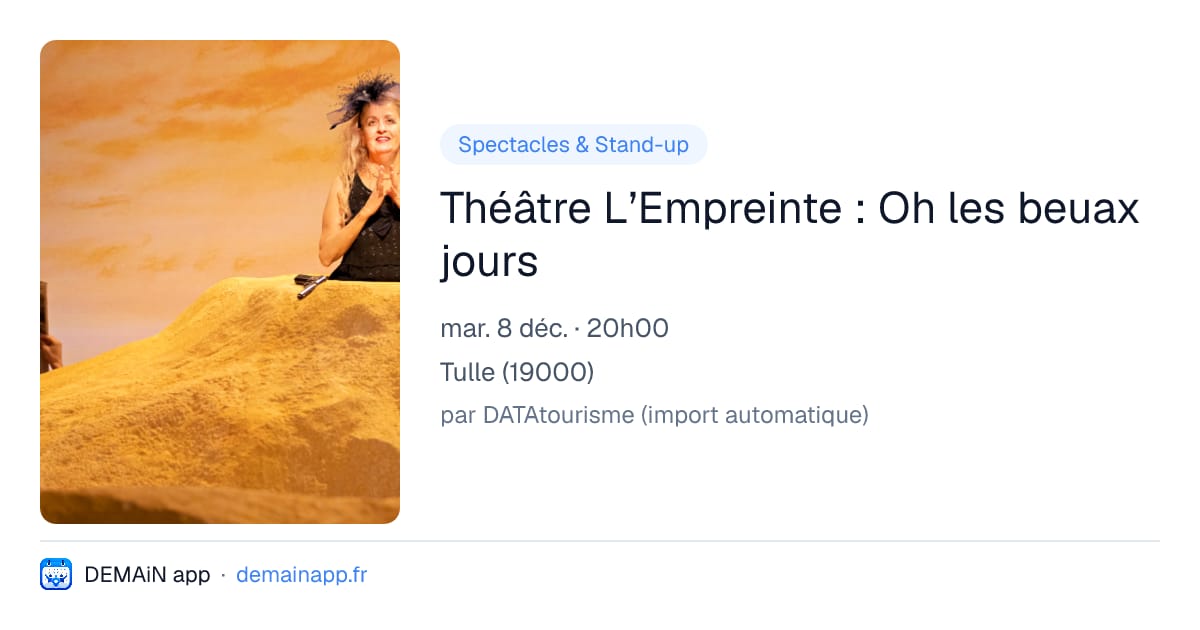 Théâtre L’Empreinte : Oh les beuax jours — Tulle