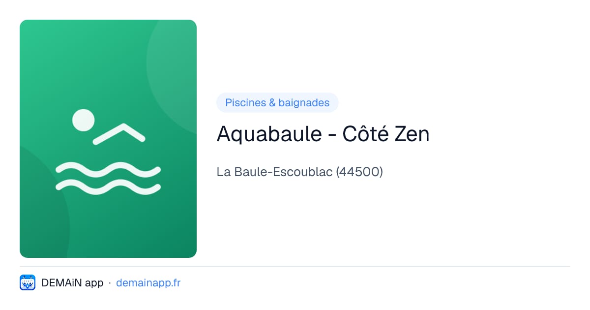 Aquabaule - Côté Zen — La Baule-Escoublac