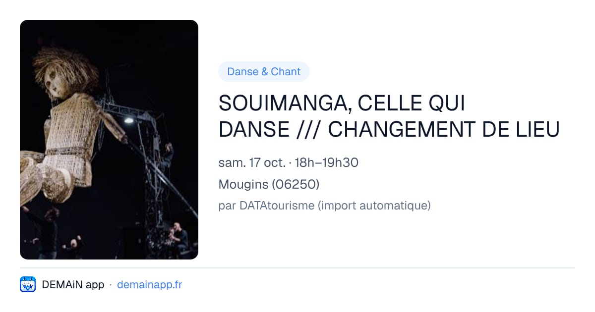 SOUIMANGA, CELLE QUI DANSE /// CHANGEMENT DE LIEU — Mougins