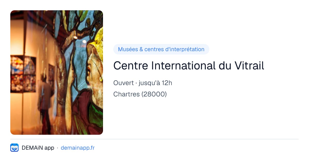 Centre International du Vitrail — Chartres