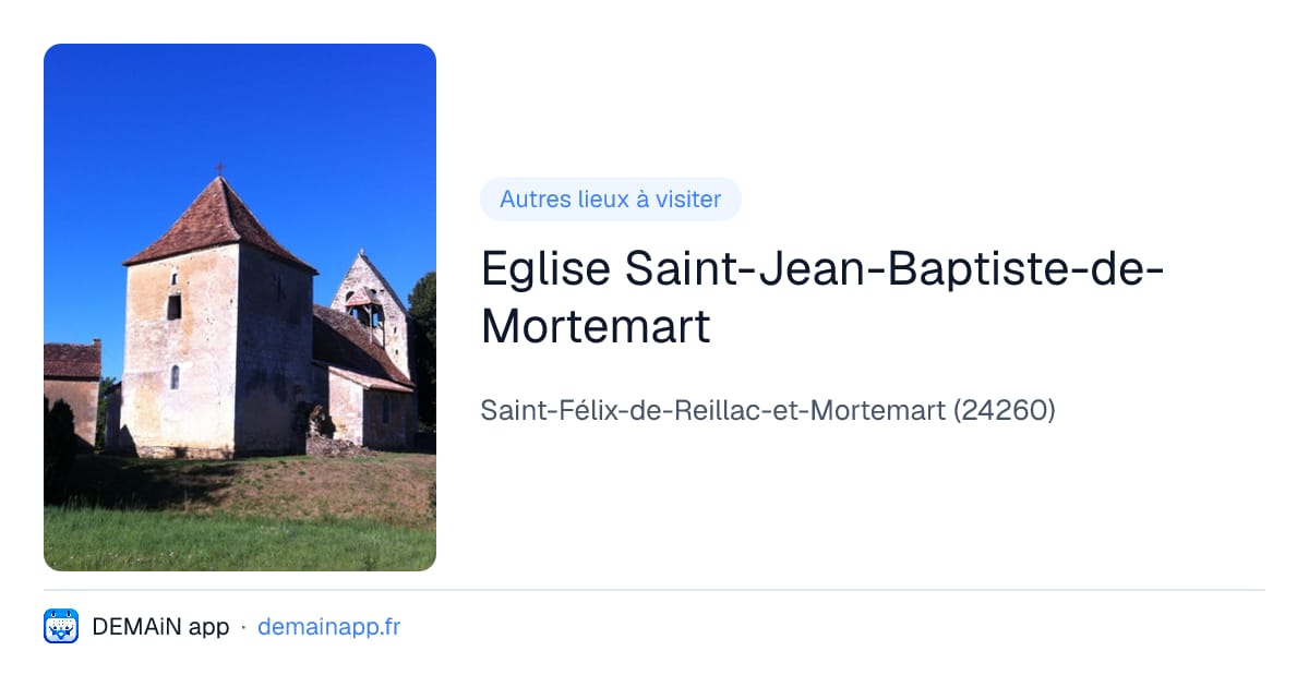 Eglise Saint-Jean-Baptiste-de-Mortemart — Saint-Félix-de-Reillac-et-Mortemart