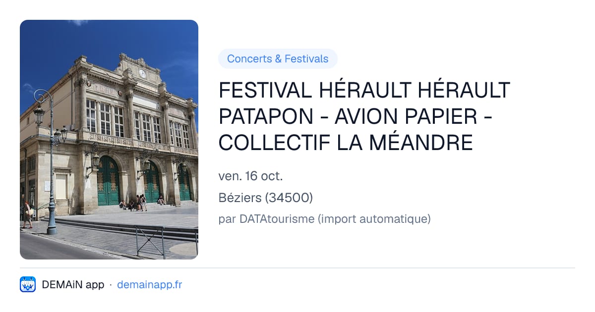 FESTIVAL HÉRAULT HÉRAULT PATAPON - AVION PAPIER - COLLECTIF LA MÉANDRE — Béziers