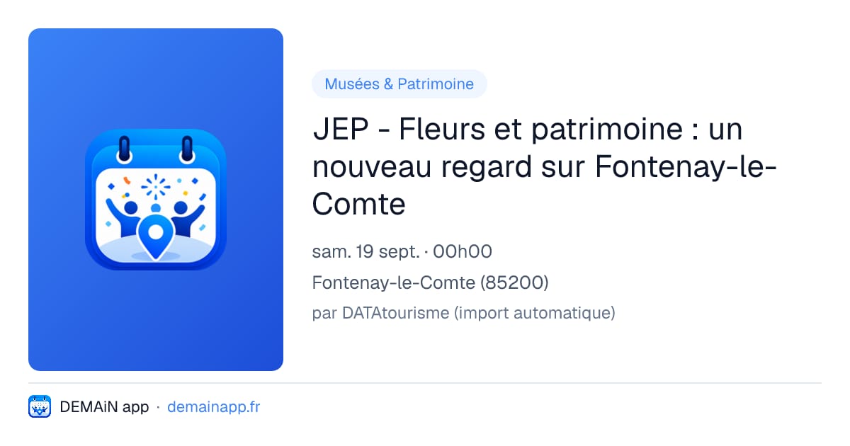 JEP - Fleurs et patrimoine : un nouveau regard sur Fontenay-le-Comte — Fontenay-le-Comte