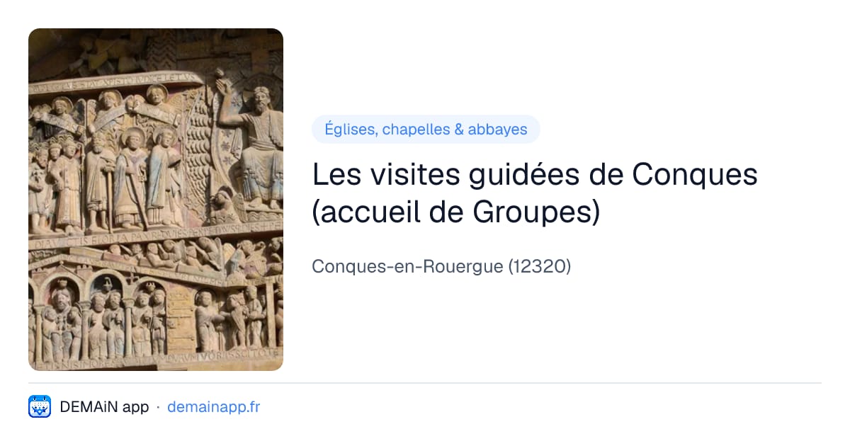 Les visites guidées de Conques (accueil de Groupes) — Conques-en-Rouergue