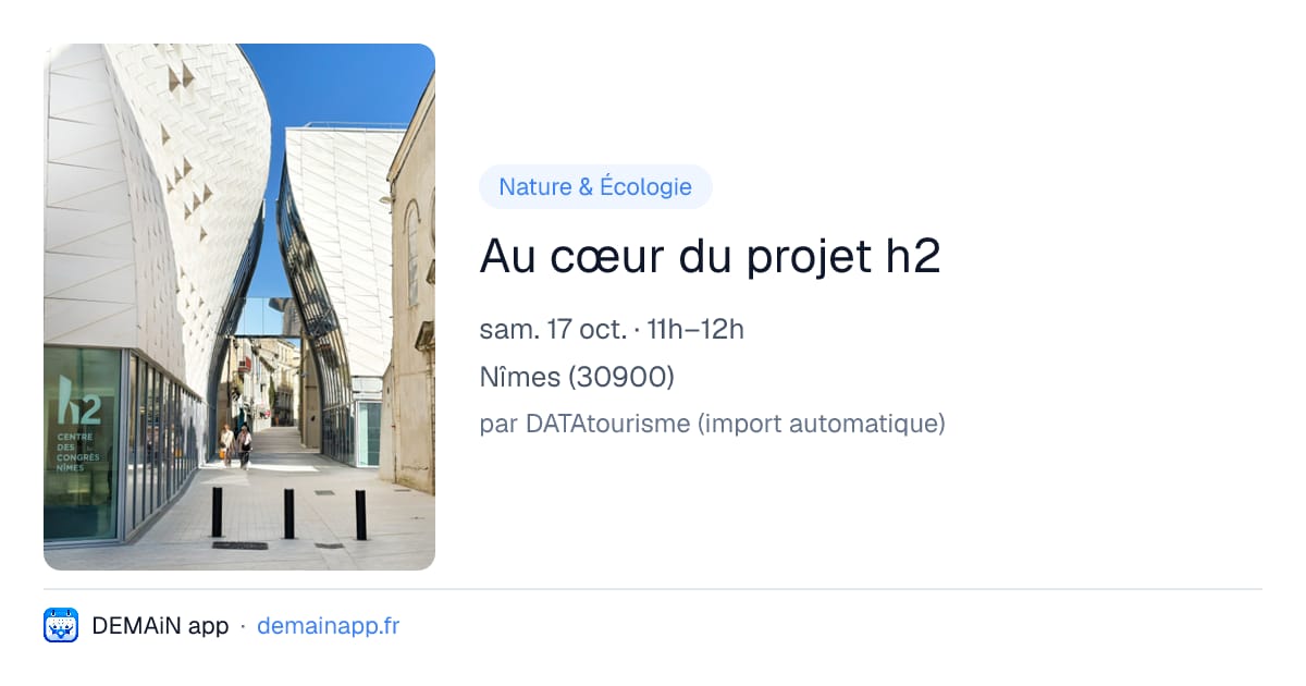 Au cœur du projet h2 — Nîmes