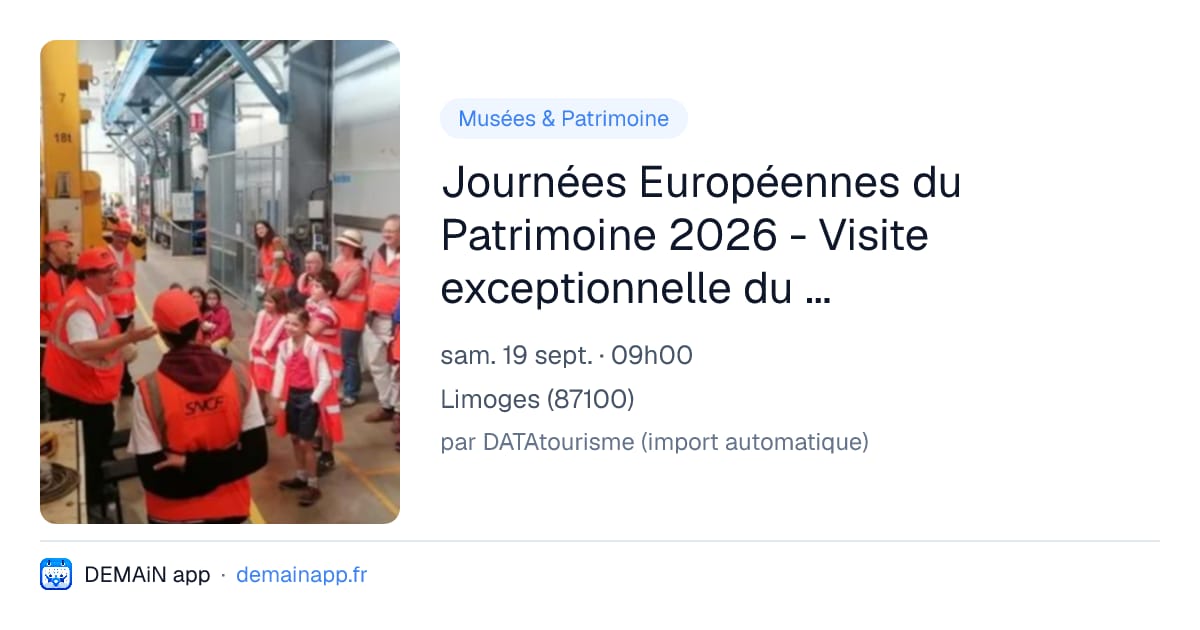 Journées Européennes du Patrimoine 2026 - Visite exceptionnelle du Technicentre SNCF Nouvelle-Aquitaine — Limoges