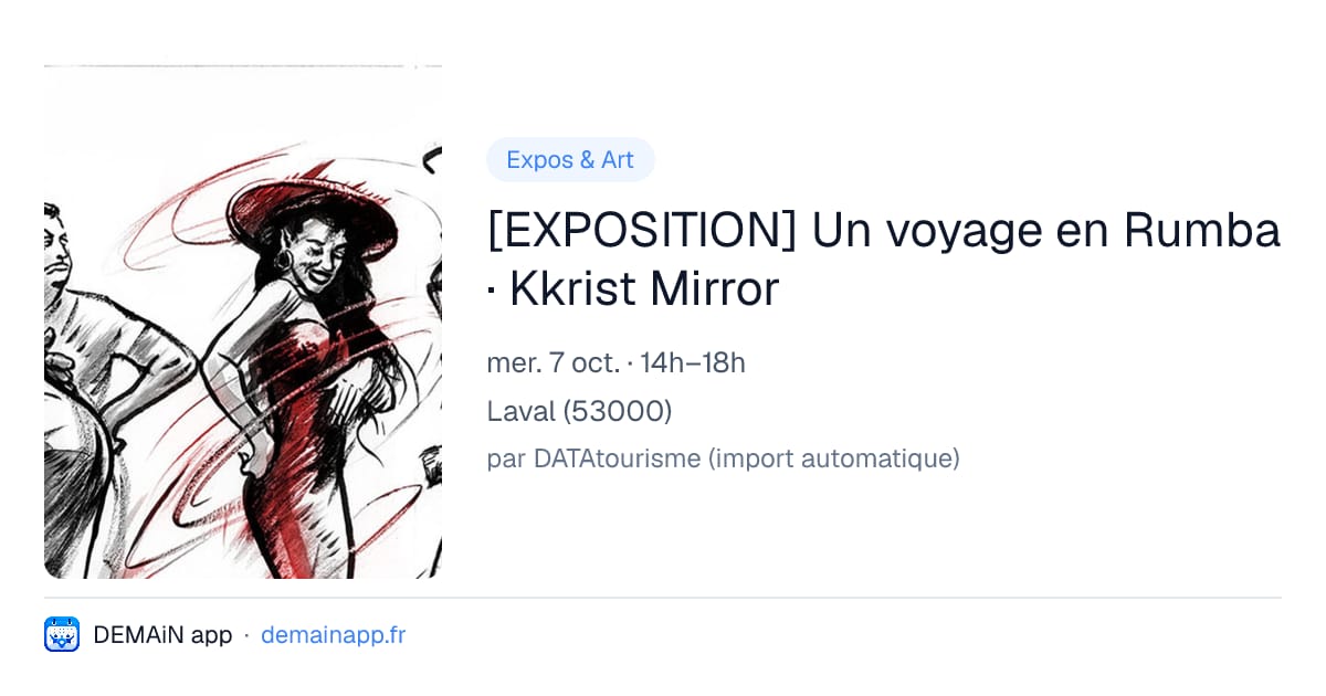 [EXPOSITION] Un voyage en Rumba · Kkrist Mirror — Laval