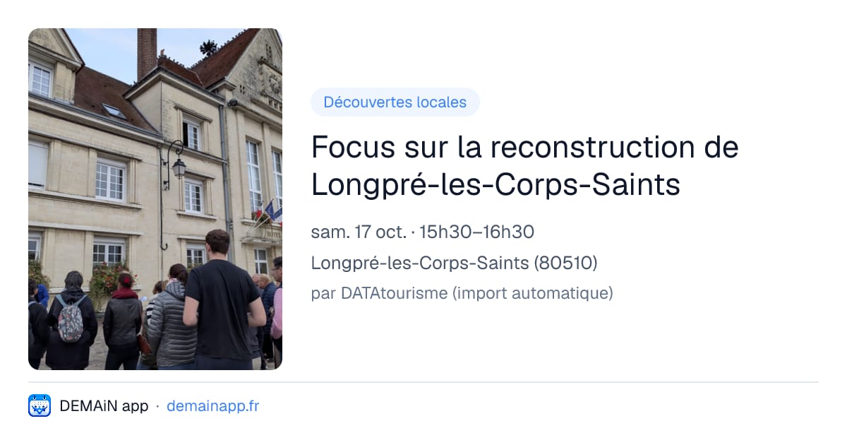 Focus sur la reconstruction de Longpré-les-Corps-Saints — Longpré-les-Corps-Saints