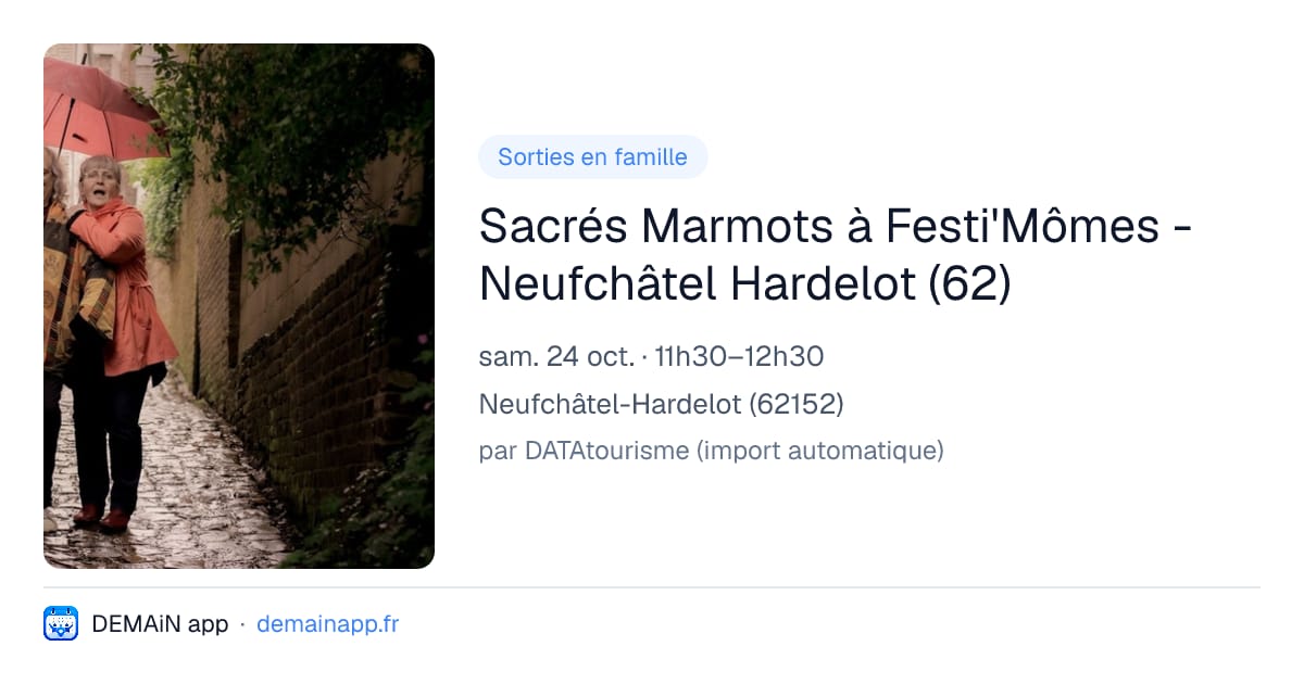 Sacrés Marmots à Festi'Mômes - Neufchâtel Hardelot (62) — Neufchâtel-Hardelot