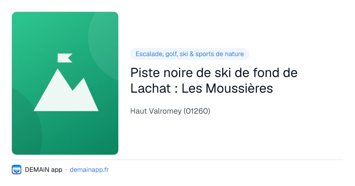 Piste noire de ski de fond de Lachat : Les Moussières — Haut Valromey