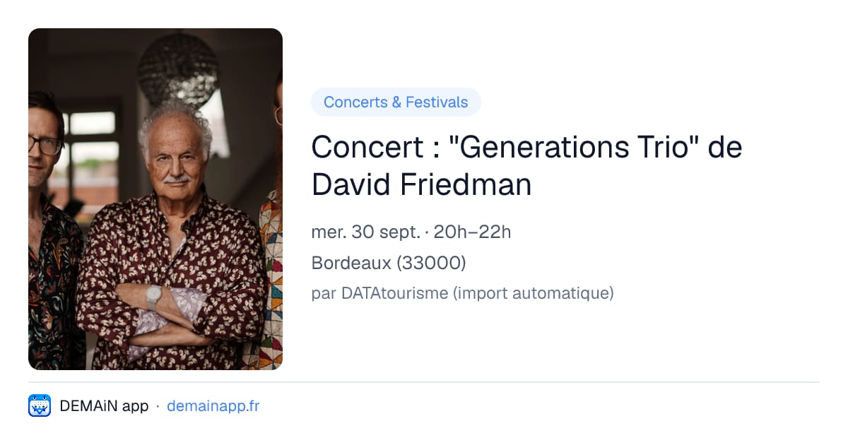 Concert : "Generations Trio" de David Friedman — Bordeaux