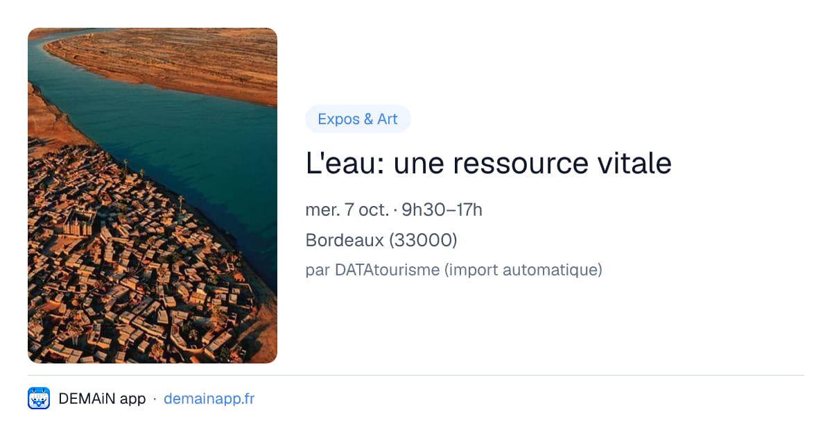 L'eau: une ressource vitale — Bordeaux