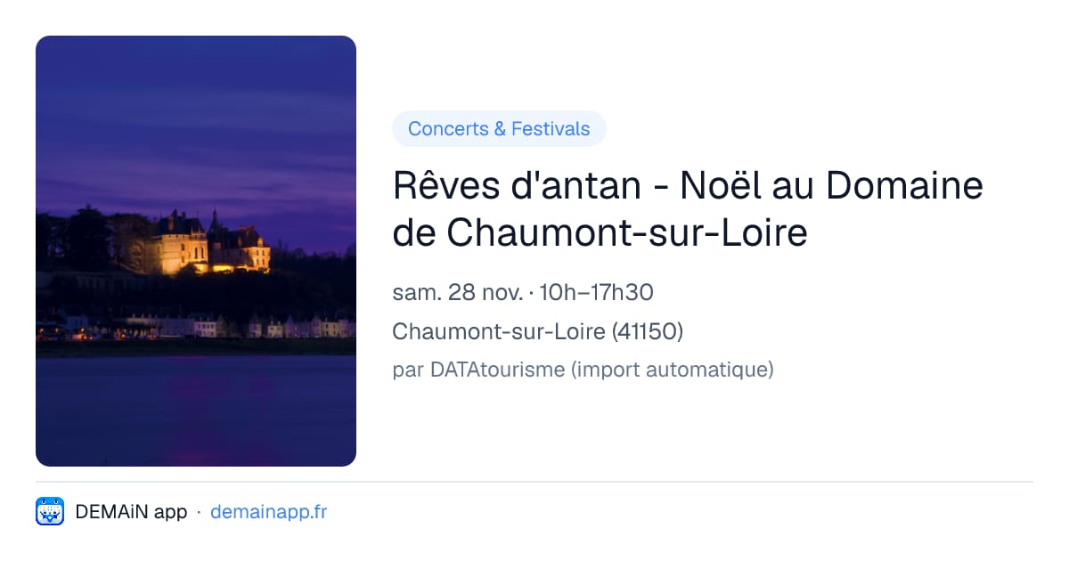 Rêves d'antan - Noël au Domaine de Chaumont-sur-Loire — Chaumont-sur-Loire