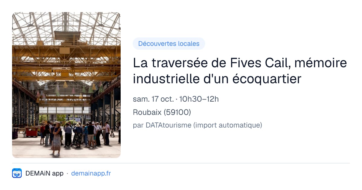 La traversée de Fives Cail, mémoire industrielle d'un écoquartier — Roubaix