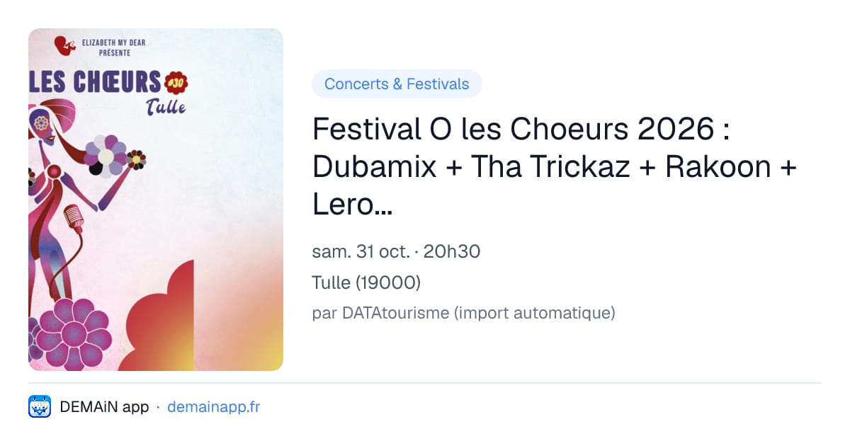 Festival O les Choeurs 2026 : Dubamix + Tha Trickaz + Rakoon + Leroy se Meurt + ADS Sound System — Tulle