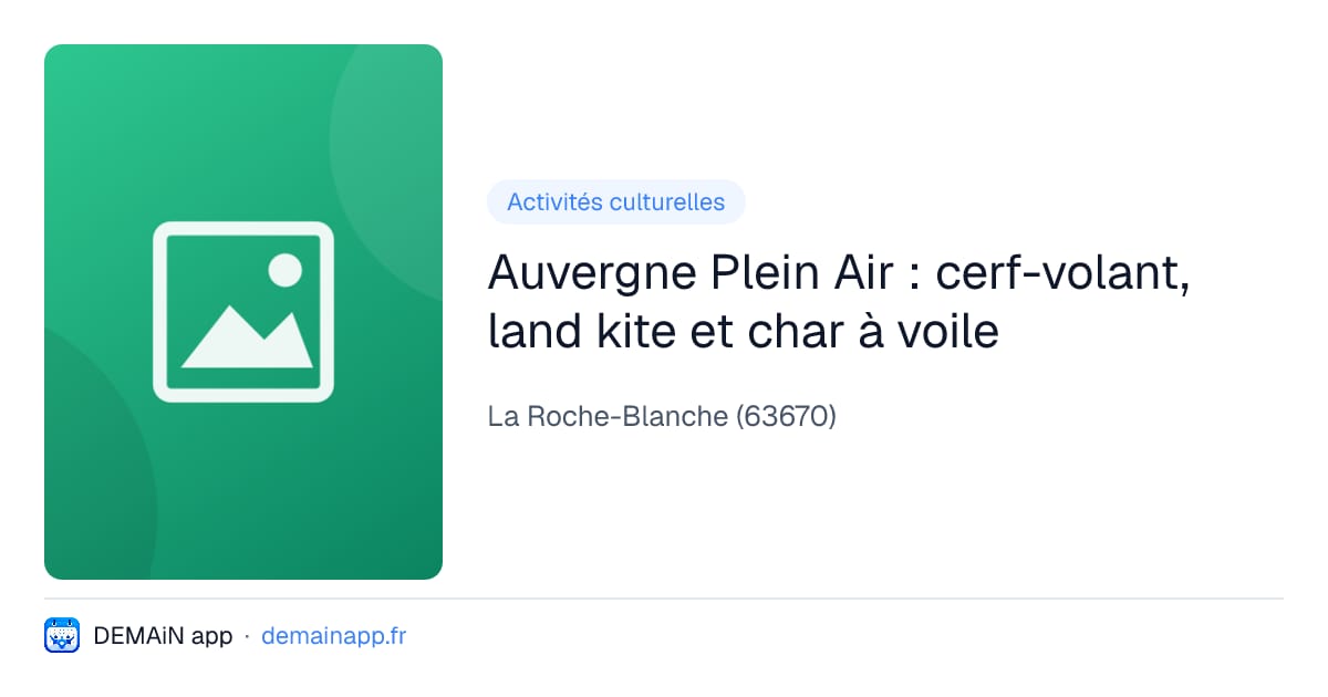 Auvergne Plein Air : cerf-volant, land kite et char à voile — La Roche-Blanche