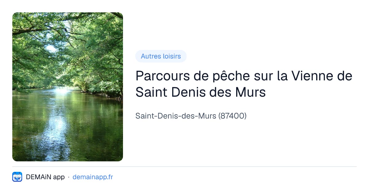 Parcours de pêche sur la Vienne de Saint Denis des Murs — Saint-Denis-des-Murs