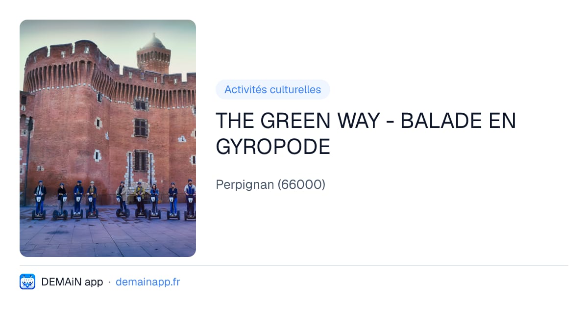 THE GREEN WAY - BALADE EN GYROPODE — Perpignan