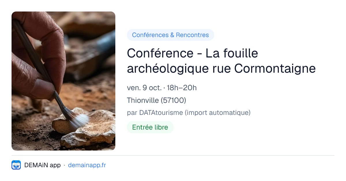 Conférence - La fouille archéologique rue Cormontaigne — Thionville