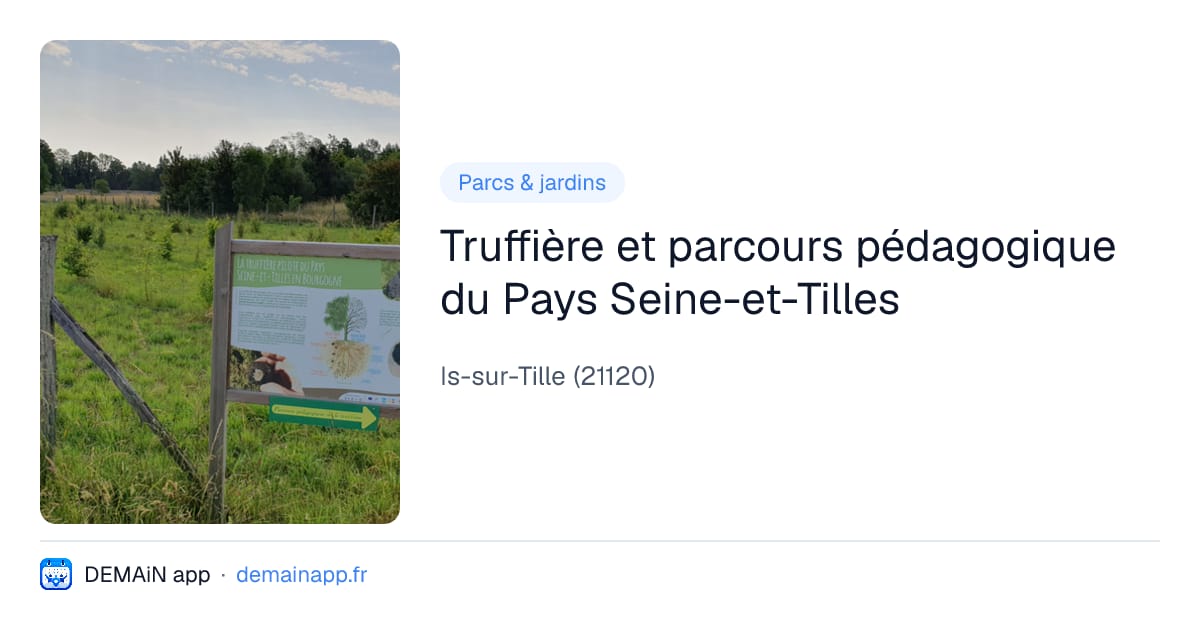 Truffière et parcours pédagogique du Pays Seine-et-Tilles — Is-sur-Tille