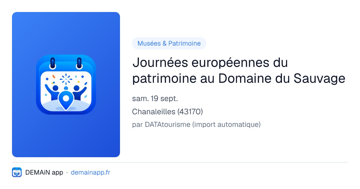 Journées européennes du patrimoine au Domaine du Sauvage — Chanaleilles