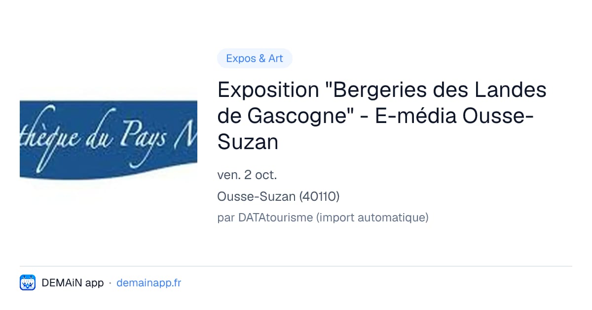 Exposition "Bergeries des Landes de Gascogne" - E-média Ousse-Suzan — Ousse-Suzan