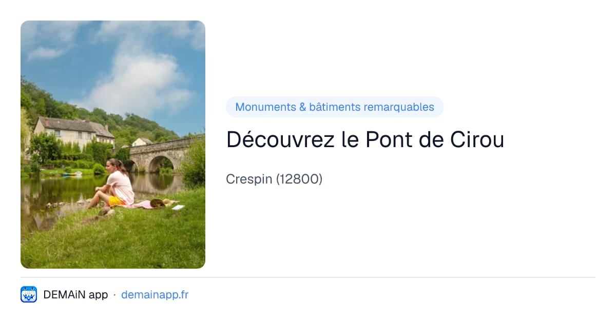 Découvrez le Pont de Cirou — Crespin