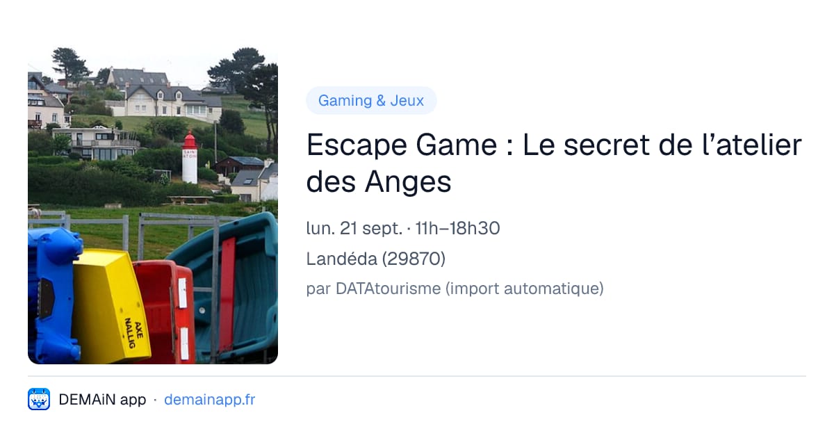 Escape Game : Le secret de l’atelier des Anges — Landéda