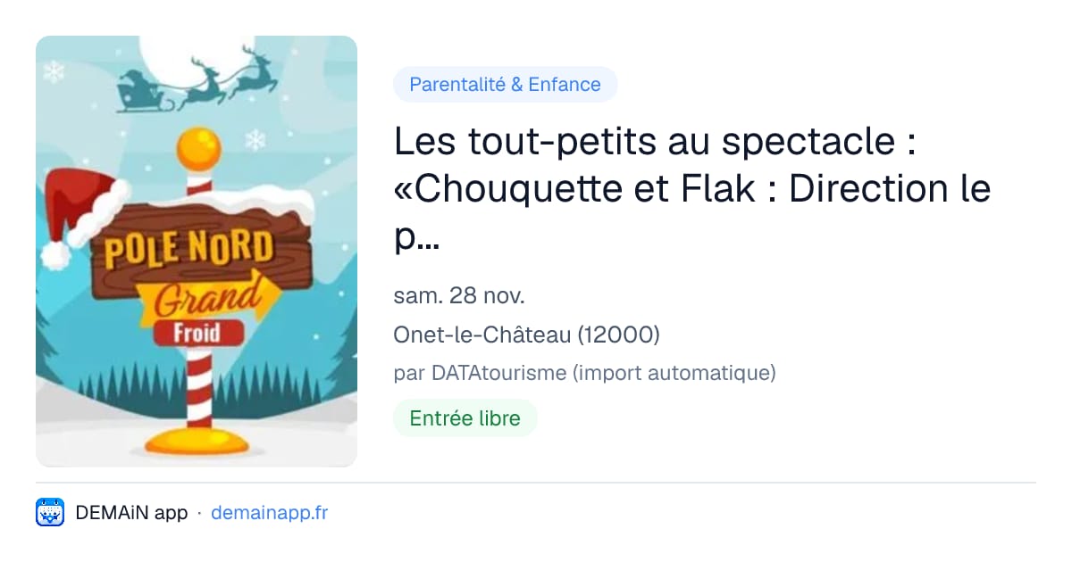 Les tout-petits au spectacle : «Chouquette et Flak : Direction le pôle nord ! » — Onet-le-Château
