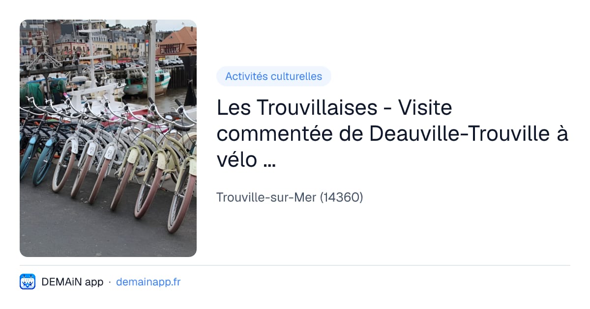 Les Trouvillaises - Visite commentée de Deauville-Trouville à vélo ou en rosalie — Trouville-sur-Mer