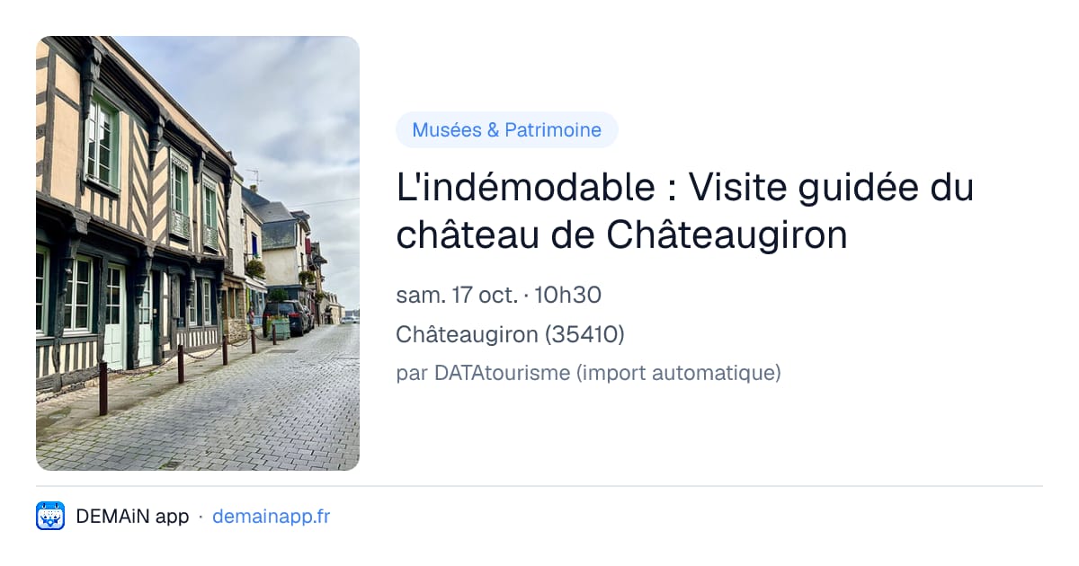 L'indémodable : Visite guidée du château de Châteaugiron — Châteaugiron