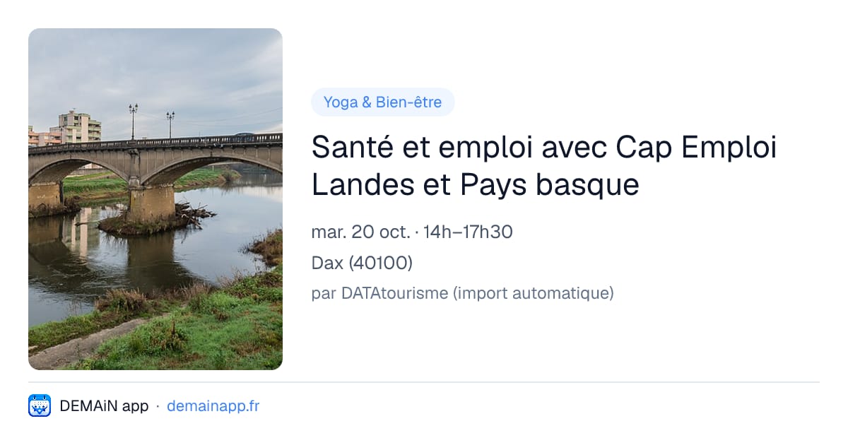 Santé et emploi avec Cap Emploi Landes et Pays basque — Dax