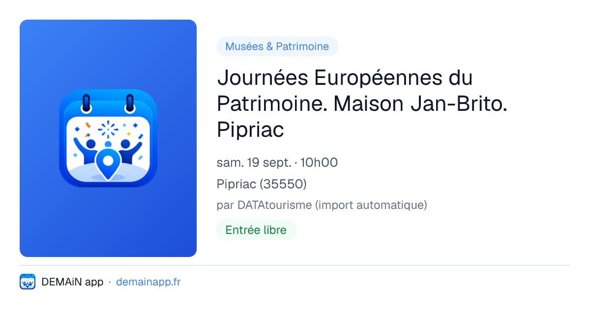 Journées Européennes du Patrimoine. Maison Jan-Brito. Pipriac — Pipriac