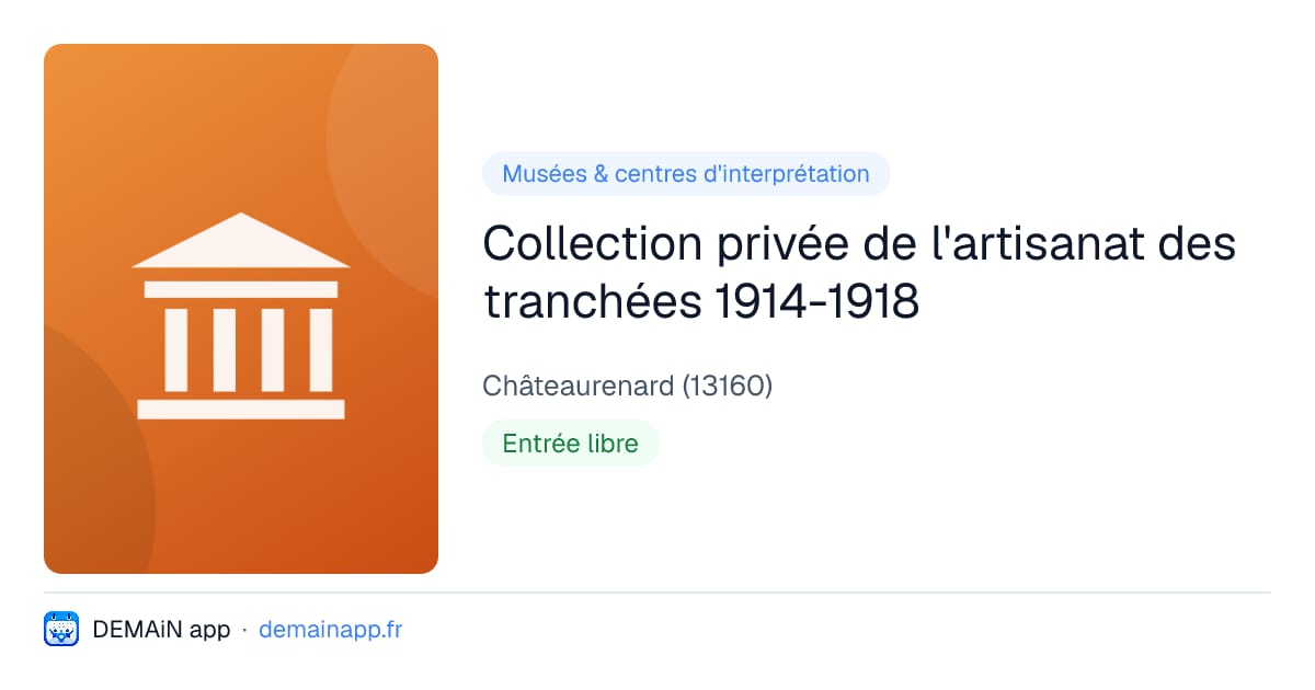 Collection privée de l'artisanat des tranchées 1914-1918 — Châteaurenard