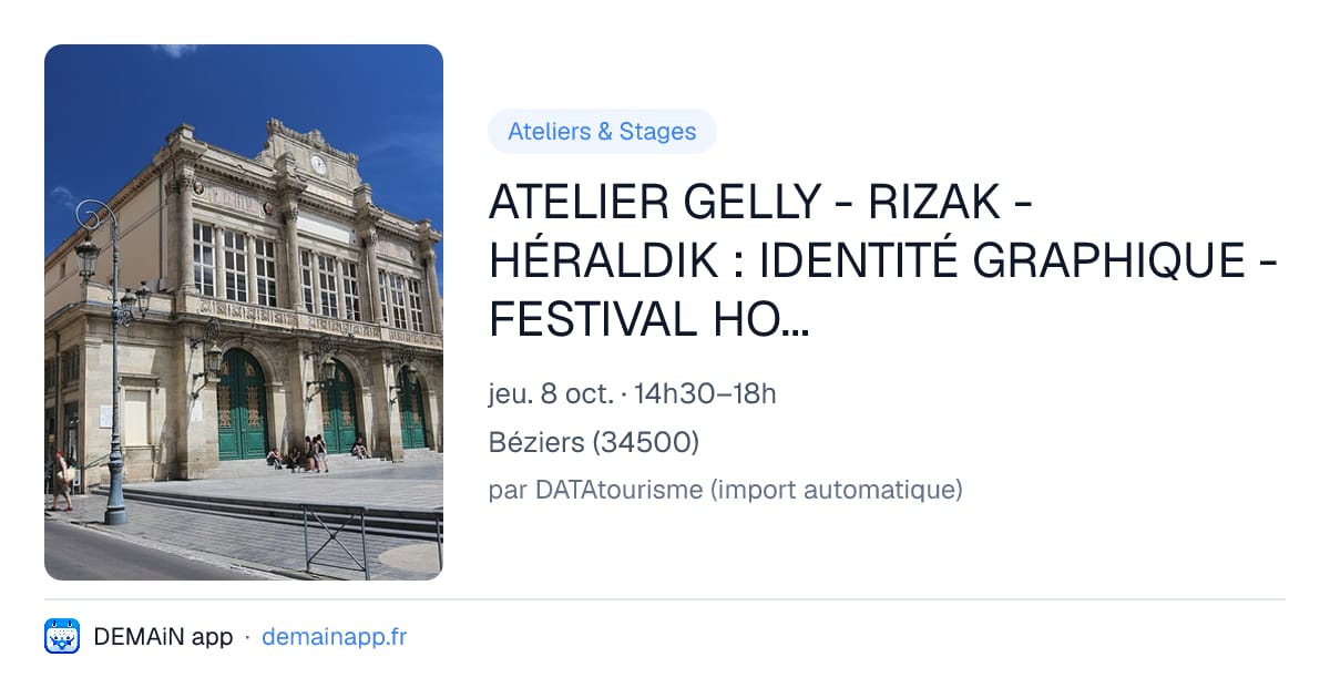 ATELIER GELLY - RIZAK - HÉRALDIK : IDENTITÉ GRAPHIQUE - FESTIVAL HORS CADRE — Béziers