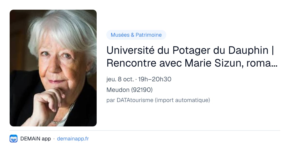 Université du Potager du Dauphin | Rencontre avec Marie Sizun, romancière — Meudon