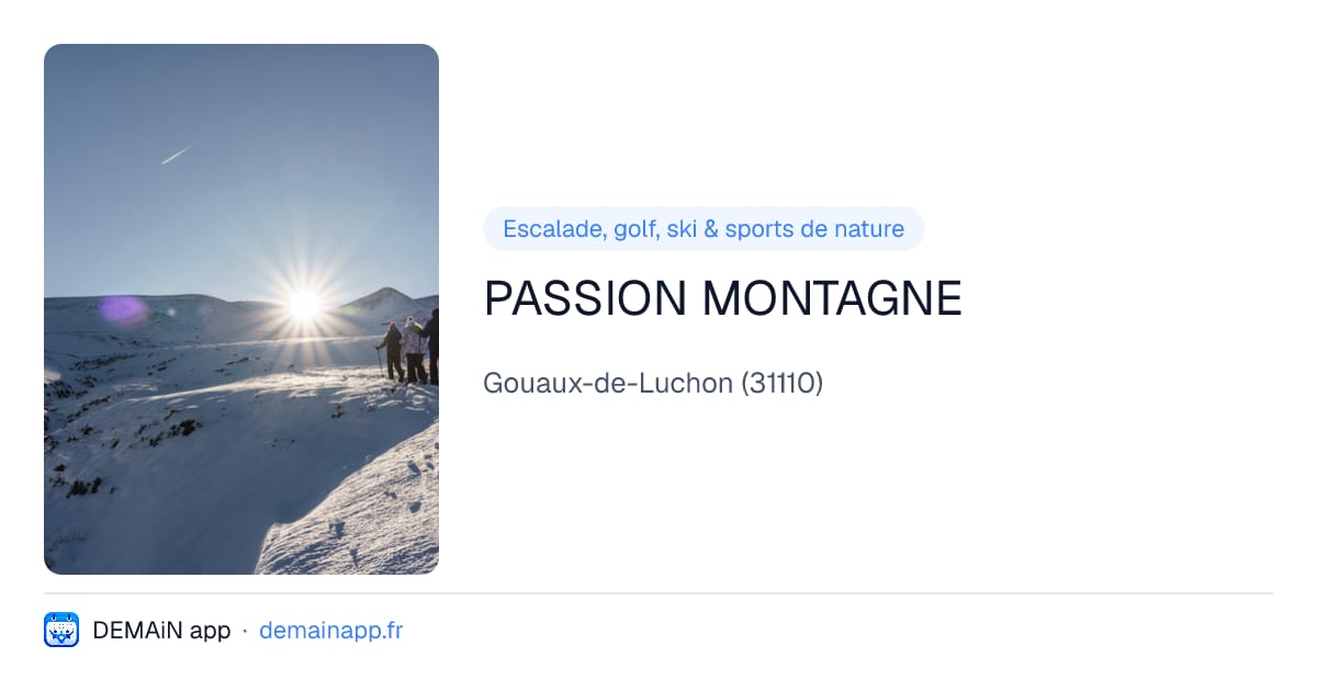 PASSION MONTAGNE — Gouaux-de-Luchon